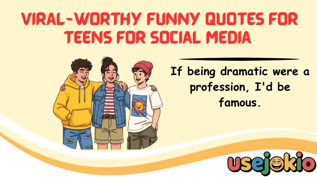 Viral-Worthy Funny Quotes for Teens for Social Media