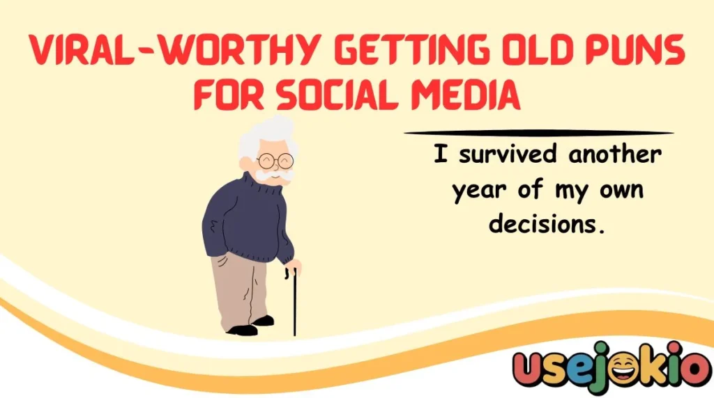 Viral-Worthy Getting Old Puns for Social Media