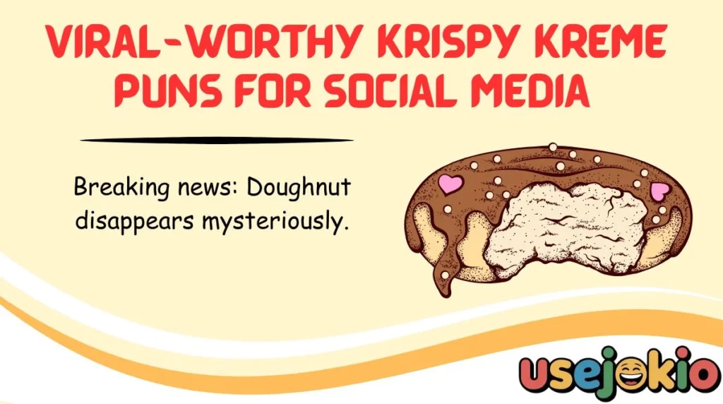 Viral-Worthy Krispy Kreme Puns for Social Media