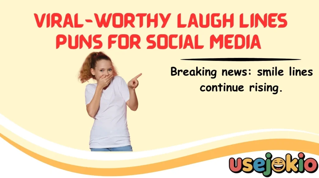 Viral-Worthy Laugh Lines Puns for Social Media 