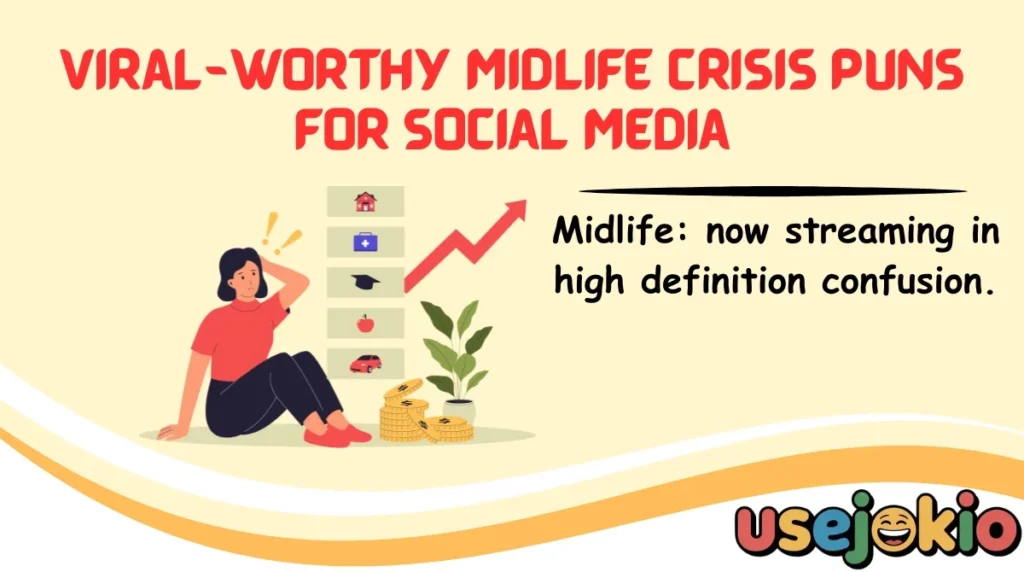 Viral-Worthy Midlife Crisis Puns for Social Media