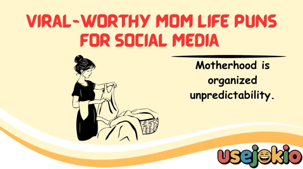 Viral-Worthy Mom Life Puns for Social Media 