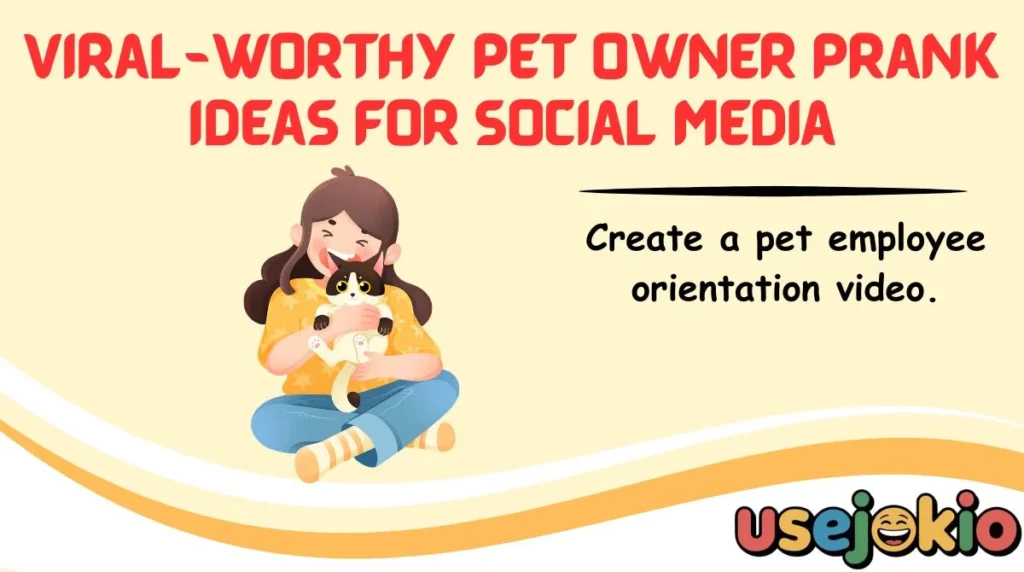 Viral-Worthy Pet Owner Prank Ideas for Social Media