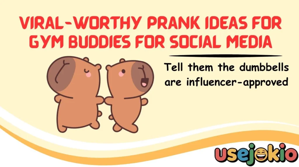 Viral-Worthy Prank Ideas for Gym Buddies for Social Media