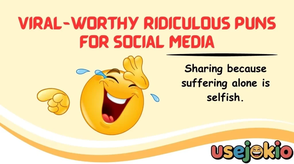 Viral-Worthy Ridiculous Puns for Social Media