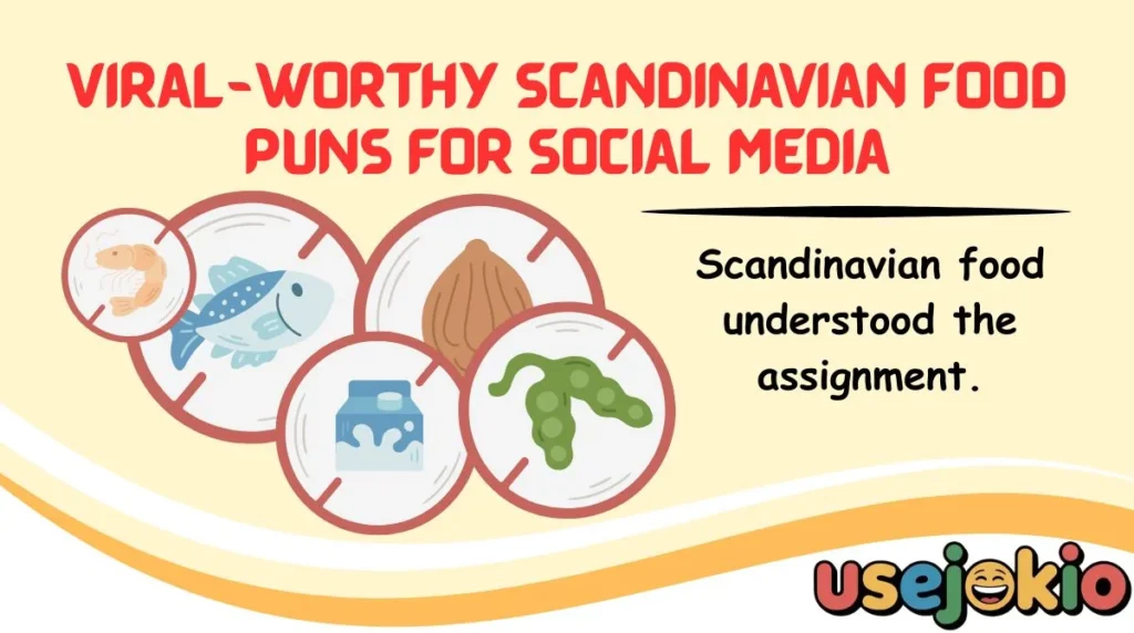 Viral-Worthy Scandinavian Food Puns for Social Media