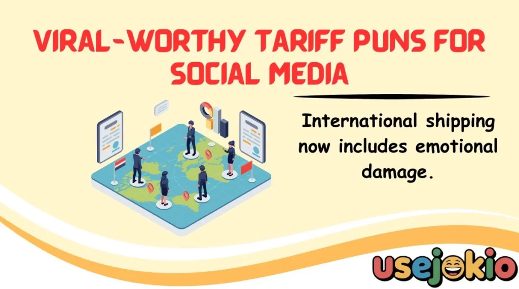 Viral-Worthy Tariff Puns for Social Media