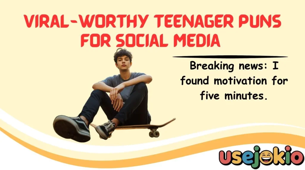 Viral-Worthy Teenager Puns for Social Media