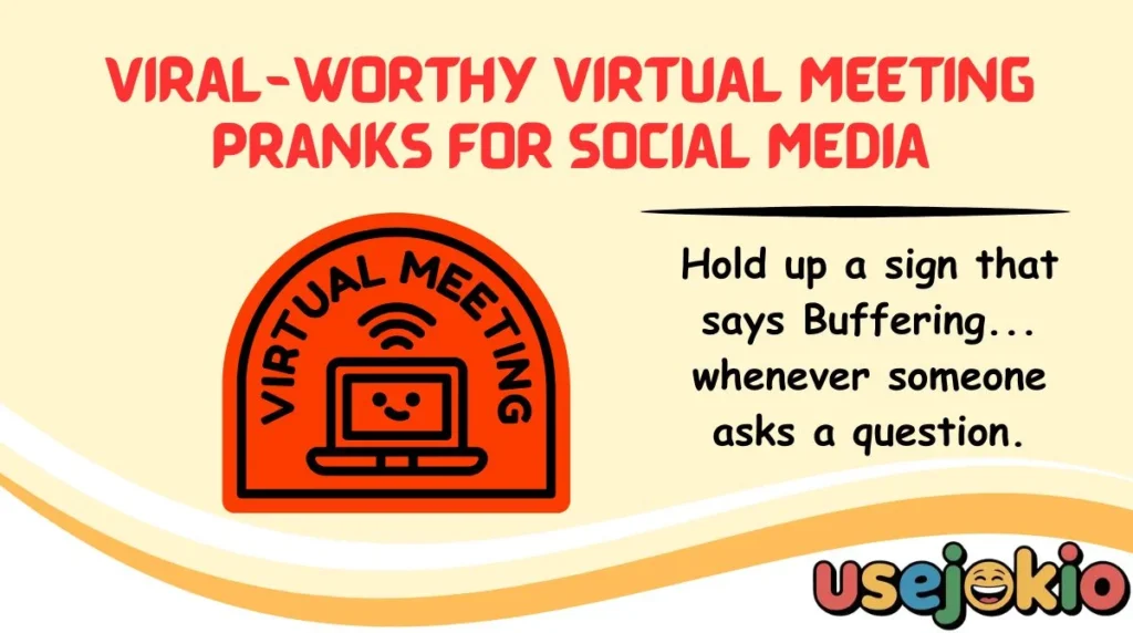 Viral-Worthy Virtual Meeting Pranks for Social Media