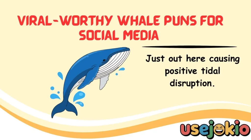 Viral-Worthy Whale Puns for Social Media 