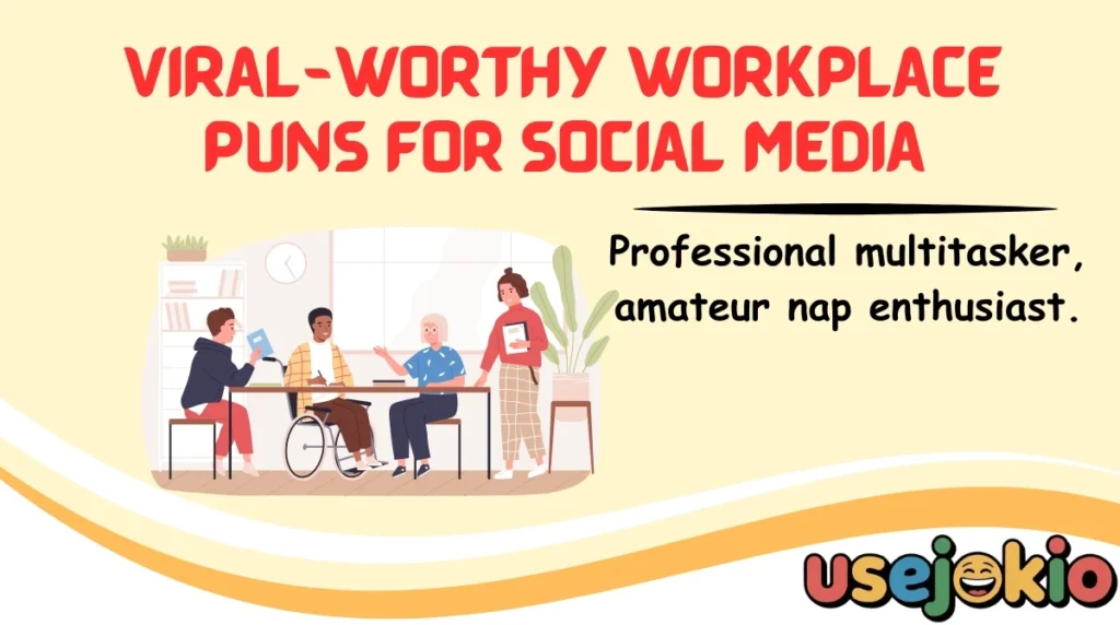 Viral-Worthy Workplace Puns for Social Media