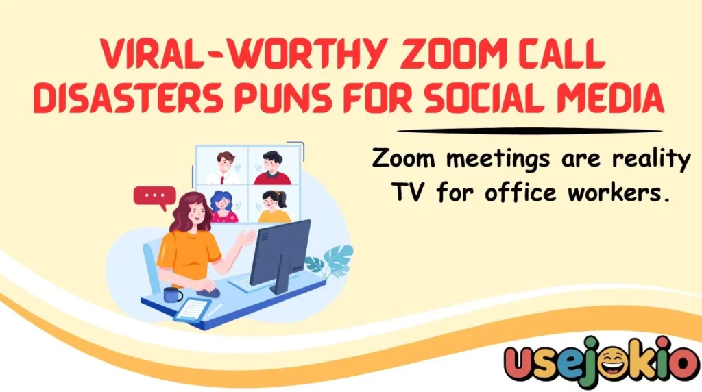 Viral-Worthy Zoom Call Disasters Puns for Social Media