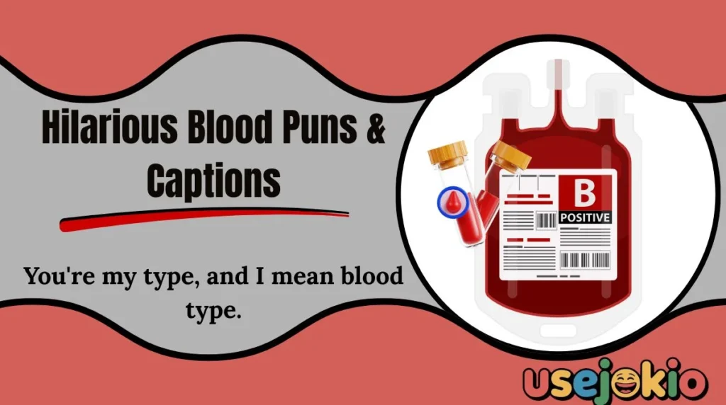 Hilarious Blood Puns & Captions