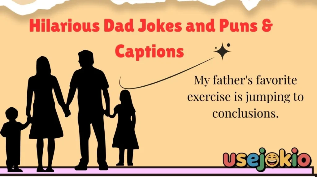 Hilarious Dad Jokes and Puns & Captions 