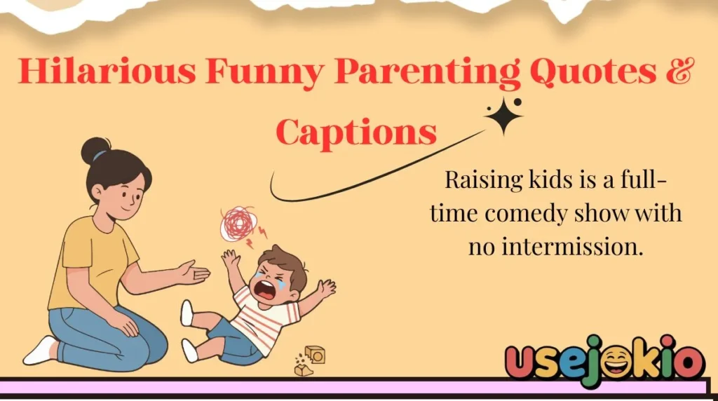 Hilarious Funny Parenting Quotes & Captions