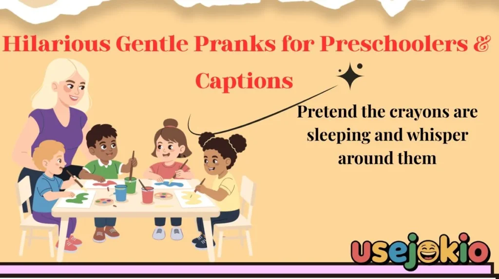 Hilarious Gentle Pranks for Preschoolers & Captions 
