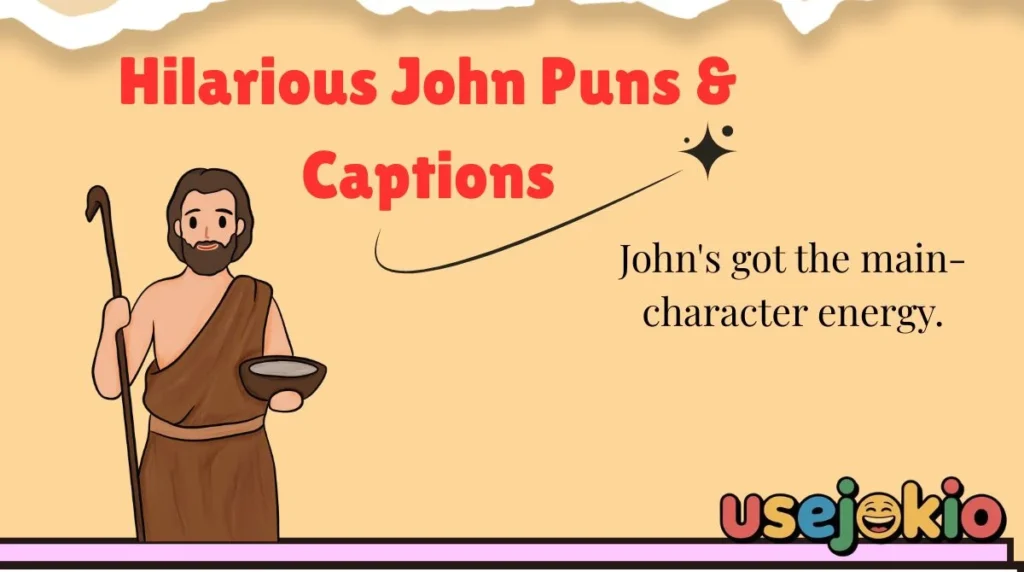 Hilarious John Puns & Captions