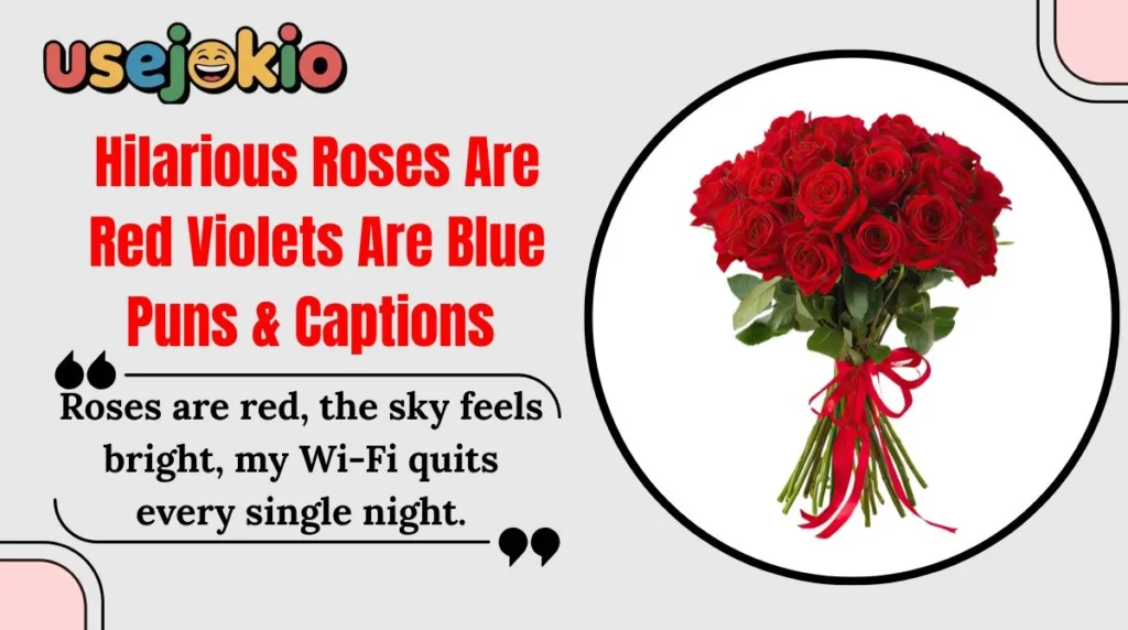 Hilarious Roses Are Red Violets Are Blue Puns & Captions