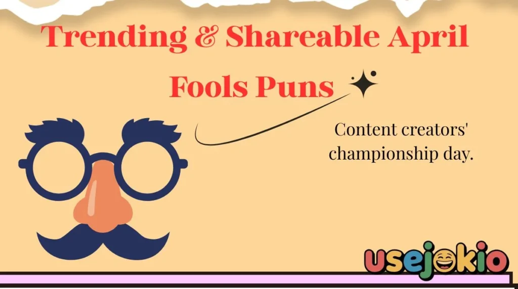 Trending & Shareable April Fools Puns