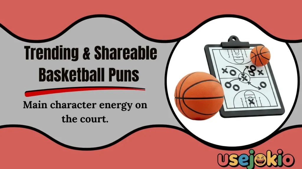 Trending & Shareable Basketball Puns 