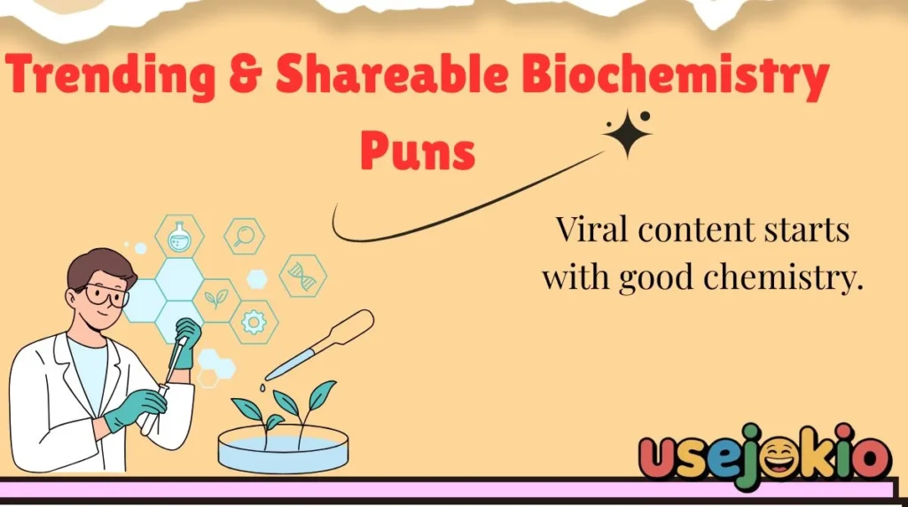 Trending & Shareable Biochemistry Puns
