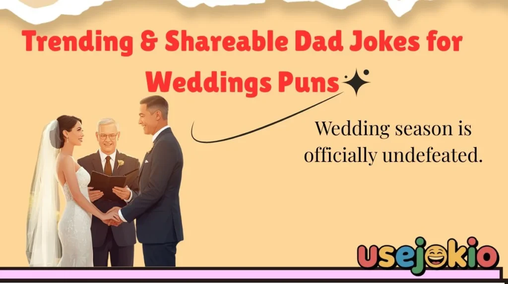 Trending & Shareable Dad Jokes for Weddings Puns