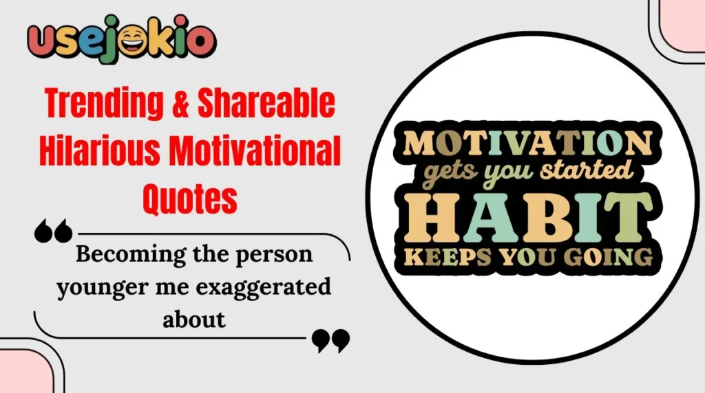 Trending & Shareable Hilarious Motivational Quotes