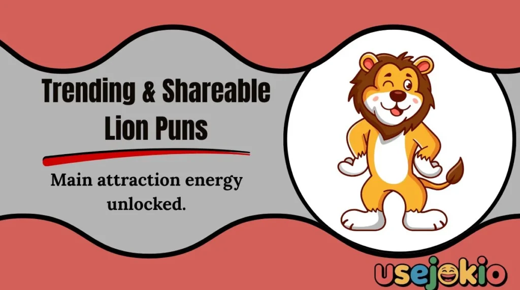 Trending & Shareable Lion Puns
