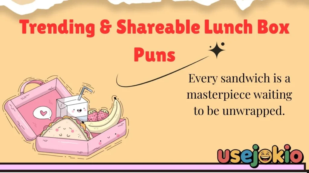 Trending & Shareable Lunch Box Puns