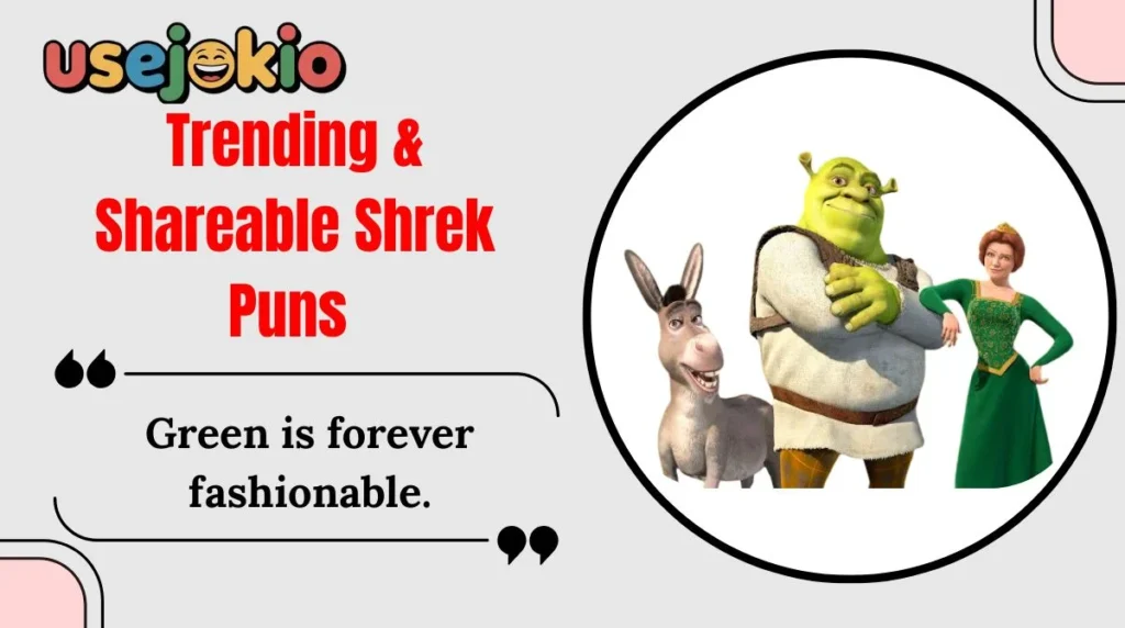 Trending & Shareable Shrek Puns