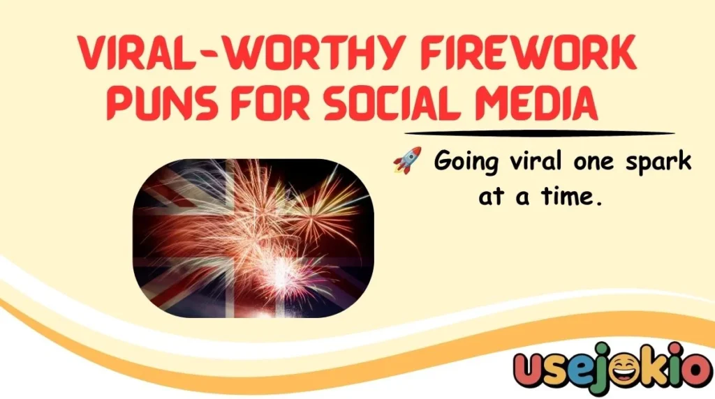 Viral-Worthy Firework Puns for Social Media