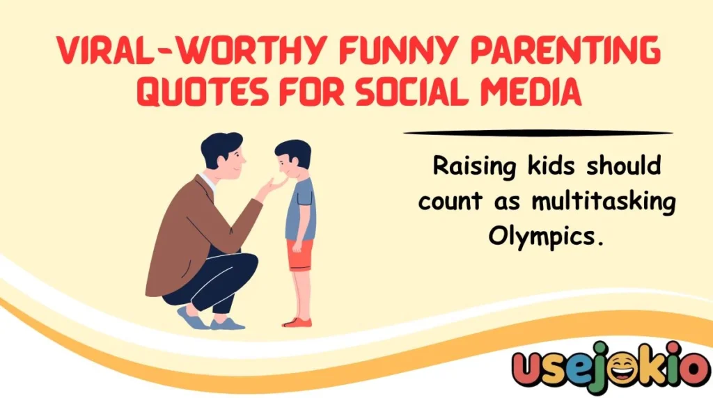 Viral-Worthy Funny Parenting Quotes for Social Media