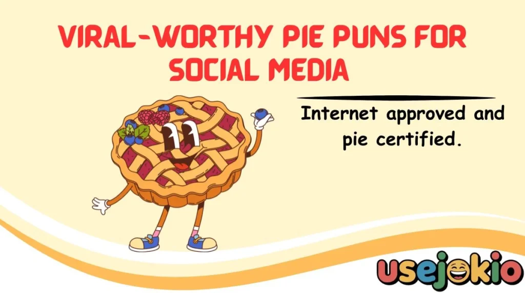 Viral-Worthy Pie Puns for Social Media 