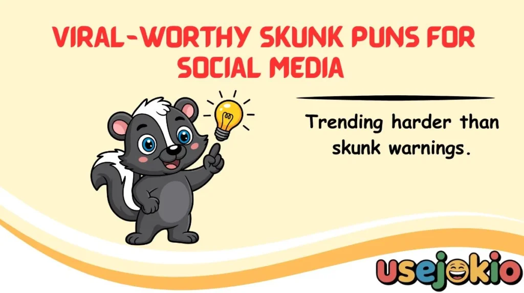Viral-Worthy Skunk Puns for Social Media 