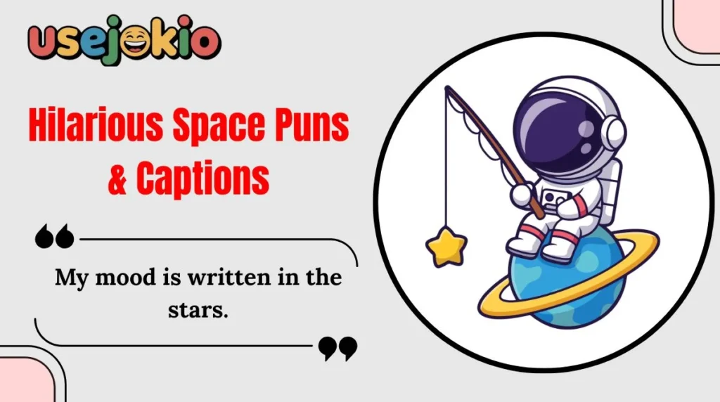 Hilarious Space Puns & Captions
