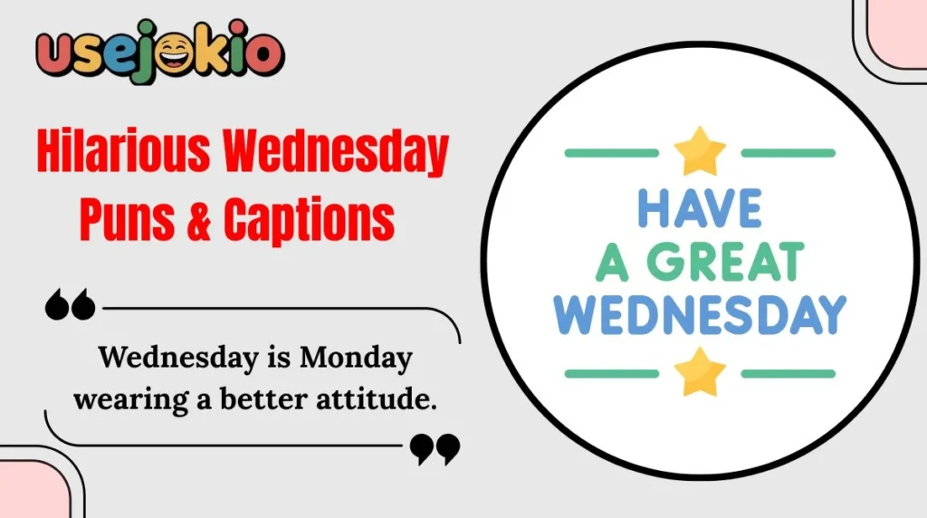 Hilarious Wednesday Puns & Captions