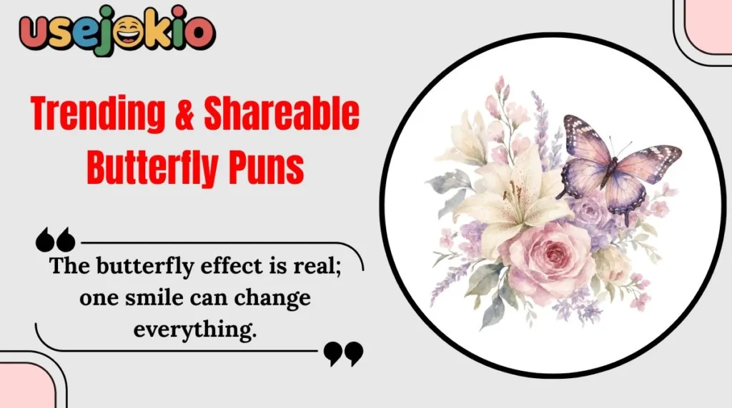 Trending & Shareable Butterfly Puns