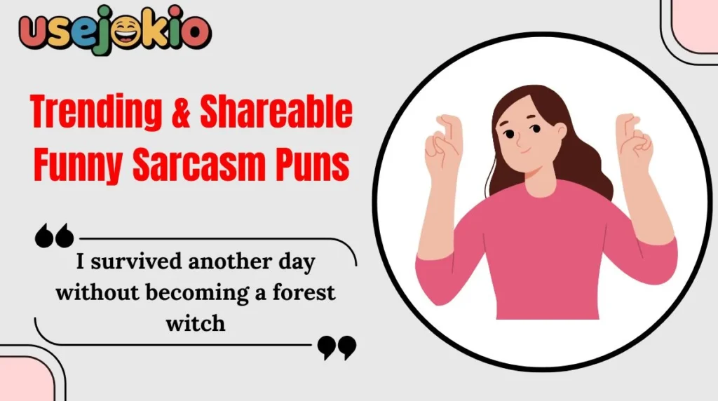 Trending & Shareable Funny Sarcasm Puns