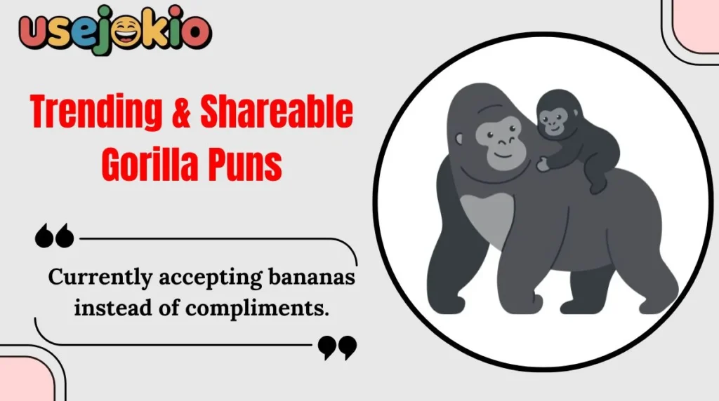 Trending & Shareable Gorilla Puns