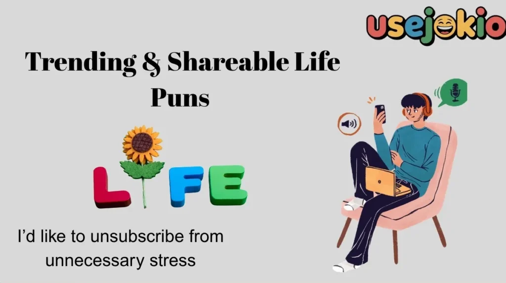 Trending & Shareable Life Puns
