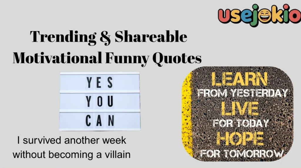 Trending & Shareable Motivational Funny Quotes