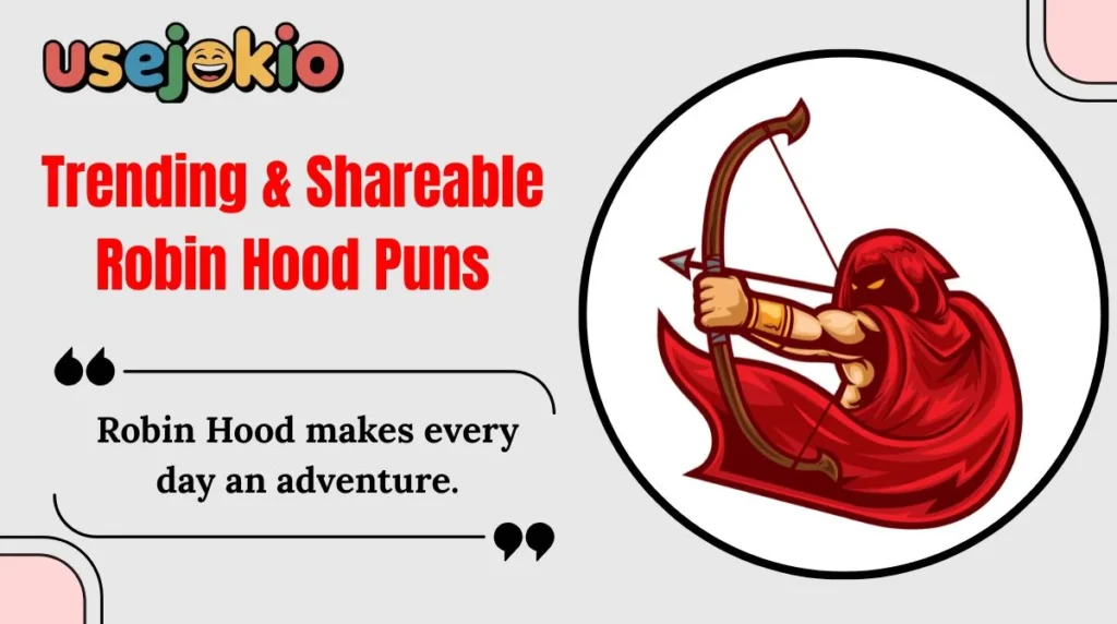 Trending & Shareable Robin Hood Puns