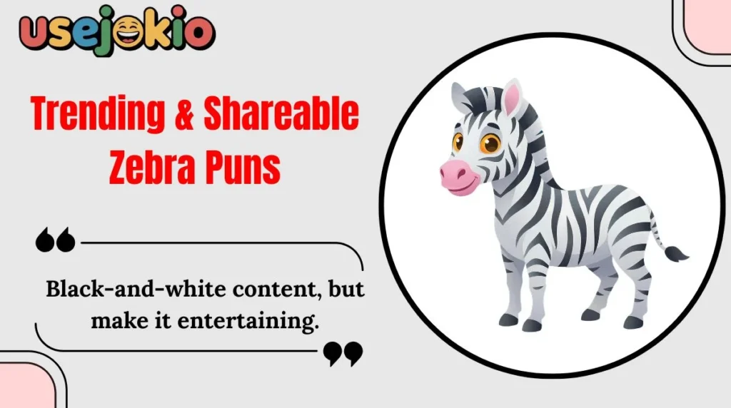 Trending & Shareable Zebra Puns