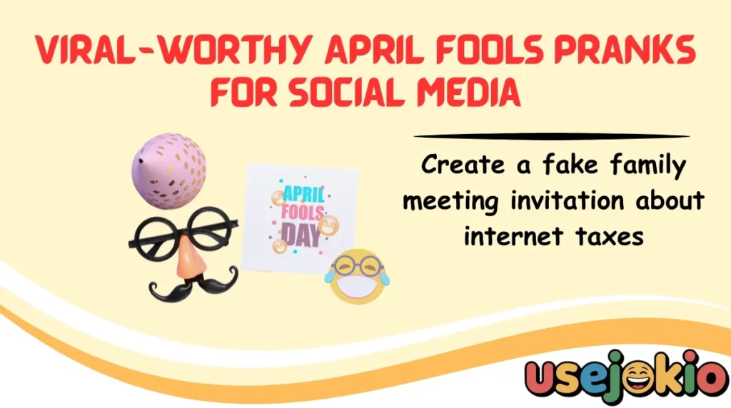 Viral-Worthy April Fools Pranks for Social Media