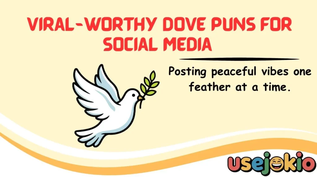 Viral-Worthy Dove Puns for Social Media