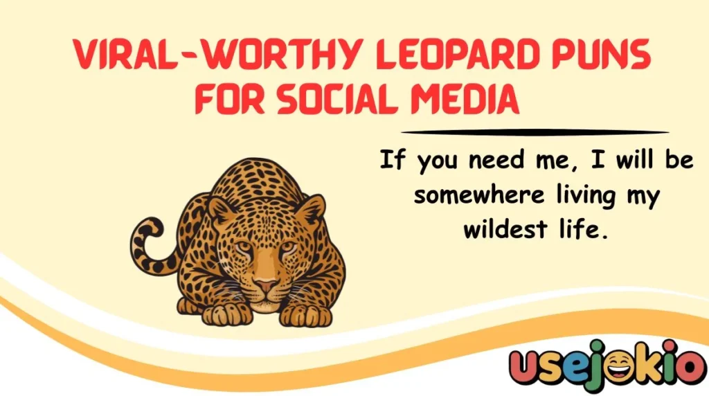Viral-Worthy Leopard Puns for Social Media