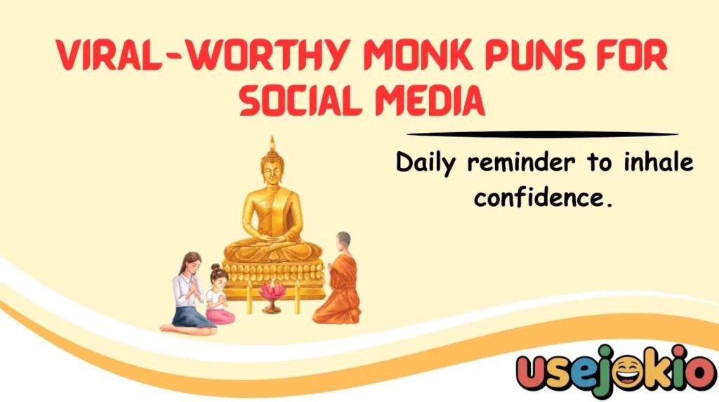 Viral-Worthy Monk Puns for Social Media