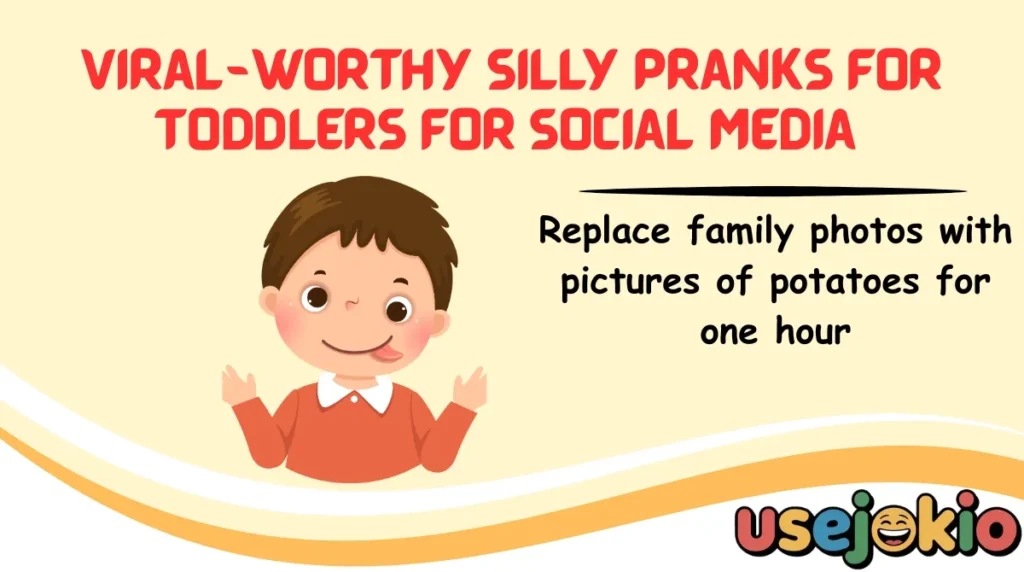Viral-Worthy Silly Pranks for Toddlers for Social Media