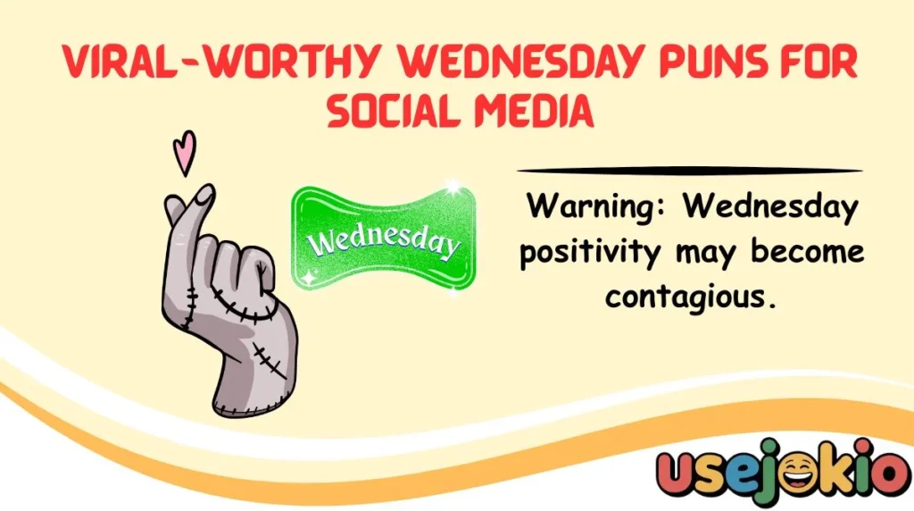 Viral-Worthy Wednesday Puns for Social Media