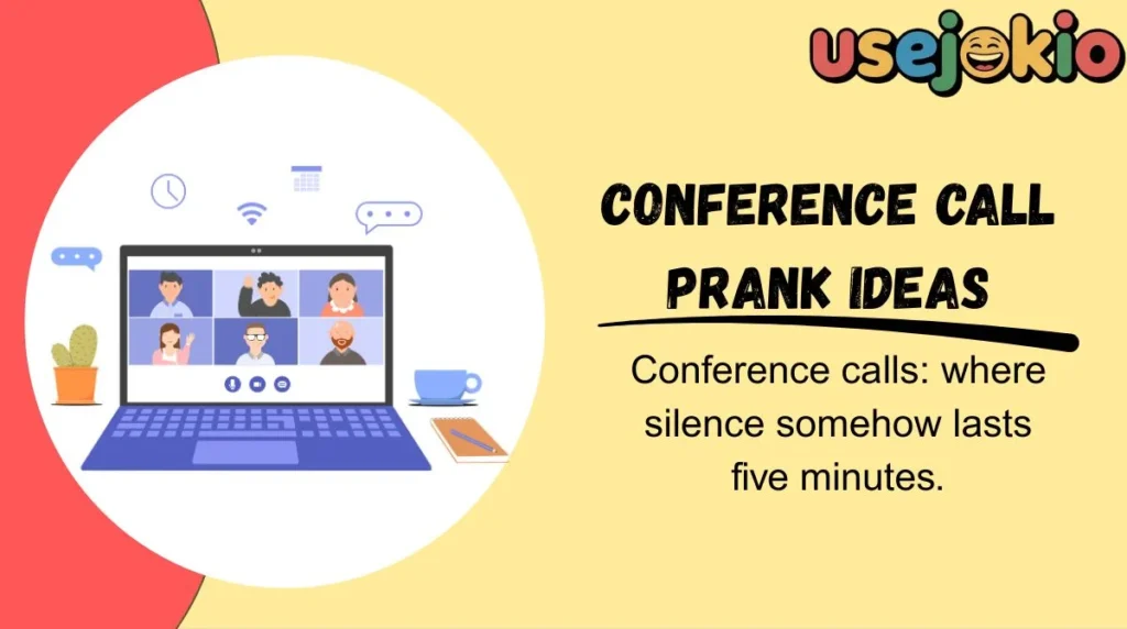Conference Call Prank Ideas
